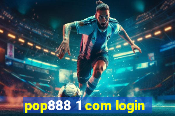 pop888 1 com login